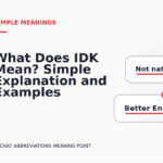 What Does IDK Mean? Simple Explanation and Examples