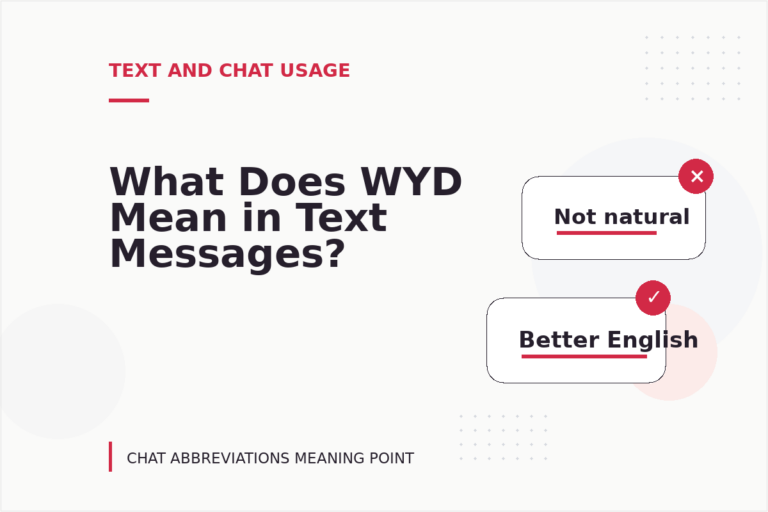 What Does WYD Mean in Text Messages? What Does WYD Mean in Text Messages?