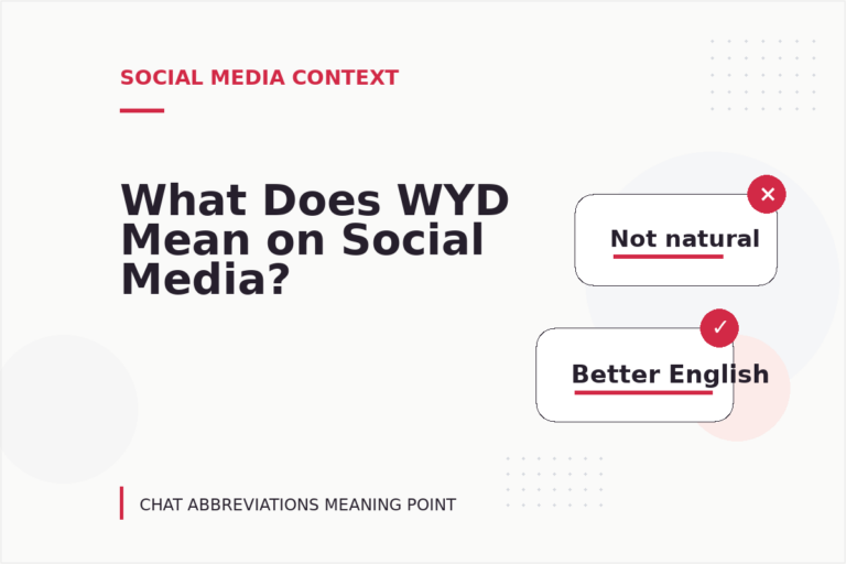 What Does WYD Mean on Social Media? What Does WYD Mean on Social Media?