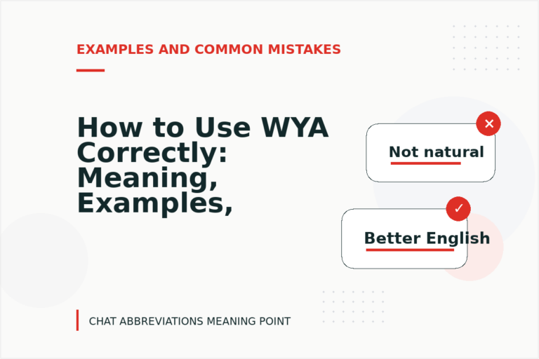 How to Use WYA Correctly: Meaning, Examples, and Mistakes How to Use WYA Correctly: Meaning, Examples, and Mistakes